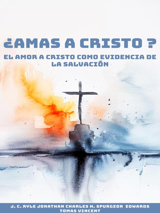Title details for ¿Amas a Cristo? by John C. Ryle - Available